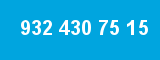 932 430 75 15